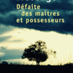 "Défaite des maîtres et possesseurs", Vincent MESSAGE (Seuil) d%c3%a9faite-des-ma%c3%aetres-et-possesseurs-vincent-message-seuil