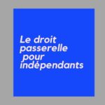 Le droit passerelle pour indépendant : info UCM le-droit-passerelle-pour-ind%c3%a9pendant-info-ucm