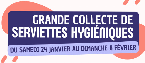 Collecte de serviettes hygiéniques (24 jan-8 fév)